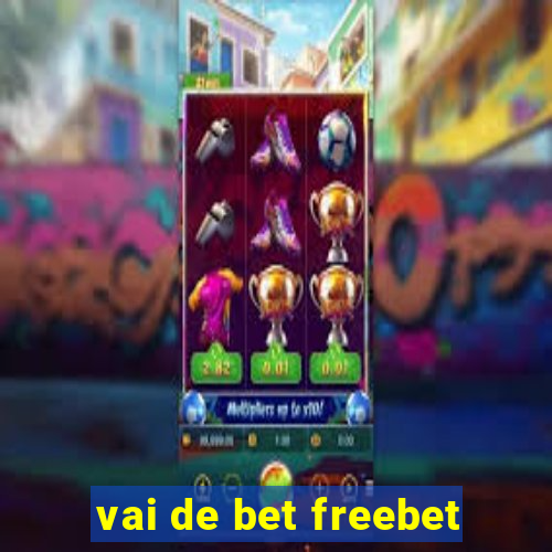 vai de bet freebet